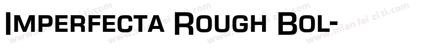Imperfecta Rough Bol字体转换